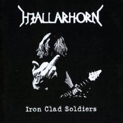 Hjallarhorn : Iron Clad Soldiers